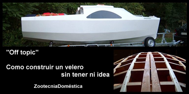 Como construir un velero sin tener ni idea